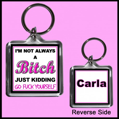 Personalised "I'm not always a Bitch" Square Key Ring