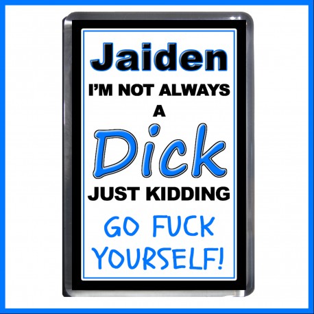 Personalised "I'm not always a Dick" Fridge Magnet