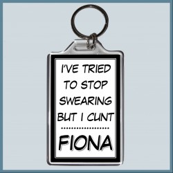 Personalised "I've tried to stop Swearing, But I C*NT" Large Key Ring