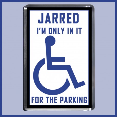 Personalised "I'm only in it for the Parking" Fridge Magnet