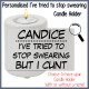 I've Tried to Stop Swearing Candle Holder