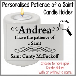 Patience of a Saint Candle Holder
