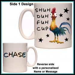 Personalised Shuh Duh Fuh Cup Mug (Chicken Hei Hei)