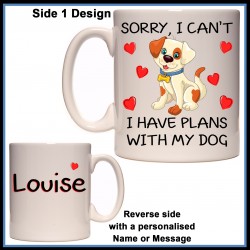 Personalised "Sorry, Plans with my Dog" Mug