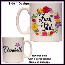 Personalised Fuck This Shit Mug