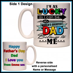 Personalised I'm as Lucky as can be Greatest Dad Mug