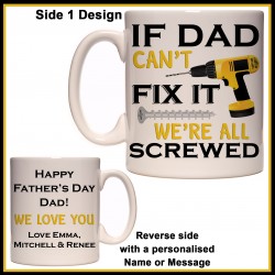 Personalised If Dad can't fix it, We're all screwed Mug